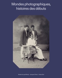 Christine Barthe et Annabelle Lacour - Mondes photographiques - Histoires des débuts.