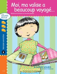Moi, ma valise a beaucoup voyagé… - version enrichie - Niveau de lecture 3