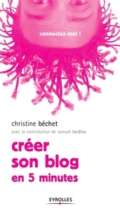 Christine Bechet - Créer son blog - En 5 minutes.