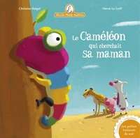 Le Caméléon qui voulait sa maman - Le Caméléon qui voulait sa maman