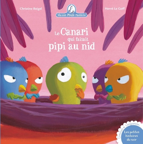 Le Canari qui faisait pipi au nid - Le Canari qui faisait pipi au nid