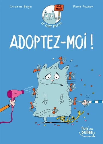 Le chat Pelote Tome 1 Adoptez-moi !
