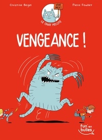 Christine Beigel et Pierre Fouillet - Le chat Pelote Tome 2 : Vengeance !.