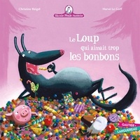 Christine Beigel et Hervé Le Goff - Mamie poule raconte Tome 12 : Le loup qui aimait trop les bonbons.