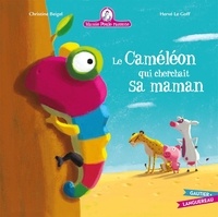 Christine Beigel et Hervé Le Goff - Mamie poule raconte Tome 14 : Le caméléon qui cherchait sa maman.