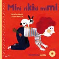 Christine Beigel et Laurent Moreau - Mini rikiki mimi - 2 volumes. 1 CD audio