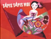 Christine Beigel et Anna Balbusso - Tapis tapis moi.