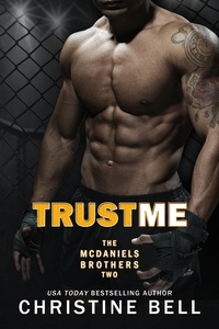  Christine Bell - Trust Me - The McDaniels Brothers, #2.