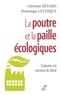 Christine Benard et Dominique Levesque - La poutre et la paille écologiques - L'industrie à la rescousse du climat.