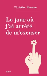 Le jour où j'ai arrêté de m'excuser