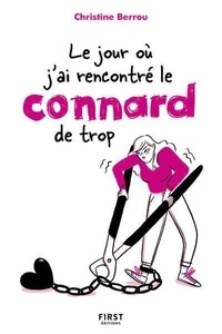 Ebooks gratuits télécharger rapidshare Le jour où j'ai rencontré le connard de trop (French Edition) par Christine Berrou, Rosa Burzstein