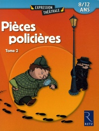 Christine Berthon et Jean-Luc Bétron - Pièces policières - Tome 2, 8/12 ans.