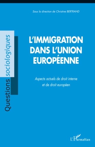 Christine Bertrand - L'immigration dans l'Union européenne.