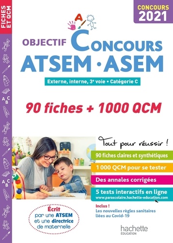 Concours ATSEM - ASEM Externe, interne, 3e voie, catégorie C. 90 fiches + 1000 QCM  Edition 2021