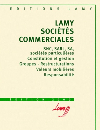 Christine Blanchard-Sébastien et Dominique Velardocchio - Lamy Societes Commerciales. Edition 2000.