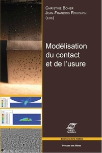 Christine Boher et Jean-François Rouchon - Modélisation du contact et de l'usure - Actes des Journées internationales francophones de tribologie (JIFT 2010).