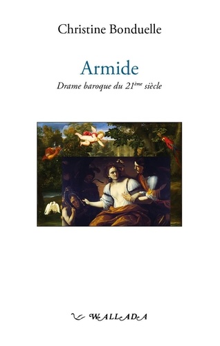 Armide. Drame baroque du 21e siecle