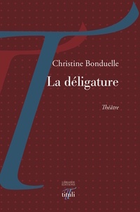 Christine Bonduelle - La déligature.