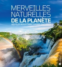 Ebook Inglese téléchargement gratuit Merveilles naturelles de la planète - Les plus beaux sanctuaires sauvages