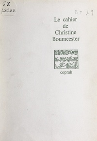 Christine Boumeester et Henri Goetz - Le cahier.
