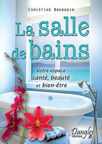 Christine Bourgoin - La salle de bains - Votre espace santé, beauté et bien-être.