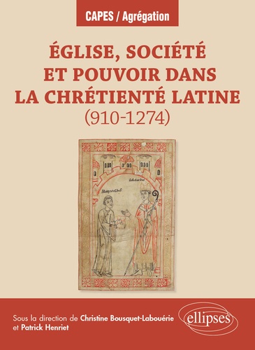 Eglise, société et pouvoir dans la chrétienté latine (910-1274)