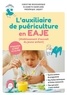 Christine Boussaroque et Elisabeth Haentjens - Auxiliaire de puériculture en EAJE (établissement d'accueil du jeune enfant) - Préparation du DEAP et VAE.