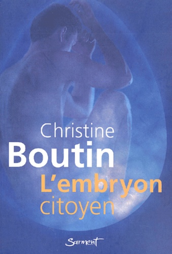 Christine Boutin - L'embryon citoyen.