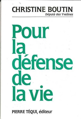 Christine Boutin - Pour la défense de la vie.