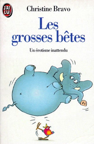 Christine Bravo - Les Grosses Betes. Un Erotisme Inattendu.