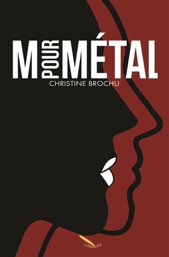 Christine Brochu - M pour Métal.