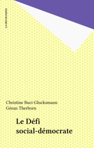 Christine Buci-Glucksmann - Le Défi social-démocrate.