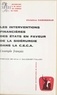 Christine Camdessus et  Université de droit, d'économi - Les interventions financières des États en faveur de la sidérurgie dans la CECA : l'exemple français.