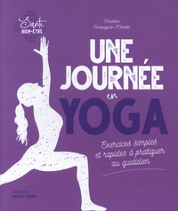 Livres gratuits téléchargement gratuit Une journée en yoga  - Exercices simples et rapides à pratiquer au quotidien en francais par Christine Campagnac-Morette, Hélène Perdereau