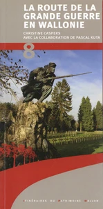 La route de la Grande Guerre en Wallonie