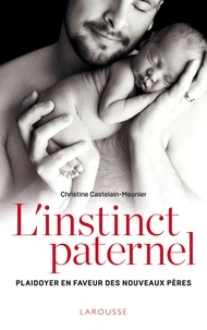 Téléchargement gratuit du livre de compte L'instinct paternel (French Edition) par Christine Castelain-Meunier CHM MOBI 9782035950703