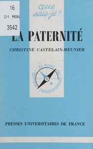Christine Castelain-Meunier et Paul Angoulvent - La paternité.