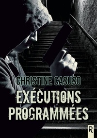 Christine Casuso - Exécutions programmées.