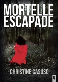 Christine Casuso - Mortelle escapade.