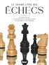 Christine Cattant et Nicolas Giffard - Le grand livre des échecs - Les règles du jeu, les ouvertures et les fins de partie, les tactiques et les stratégies.