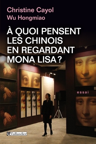 A quoi pensent les chinois en regardant Mona Lisa ?