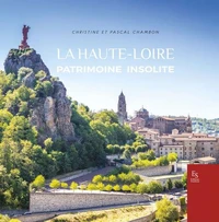La Haute-Loire Patrimoine insolite