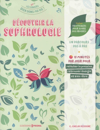 Découvrir la sophrologie. Inclus 100 stickers pour suivre vos progrès