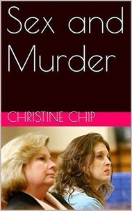  Christine Chip - Sex and Murder.