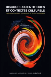 Discours Scientifiques Et Contextes Culturels. Geographies Francaises Et Britanniques A L'Epreuve Postmoderne