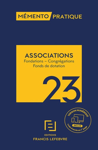 Associations. Fondations - Congrégations - Fonds de dotation  Edition 2023