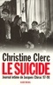 Christine Clerc - Journal intime de Jacques Chirac - tome 4 - Le suicide - Juillet 1997 - mai 1998.