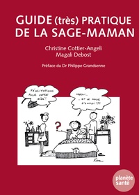 Christine Cottier-Angeli et Magali Debost - Guide (très pratique) de la sage-maman.