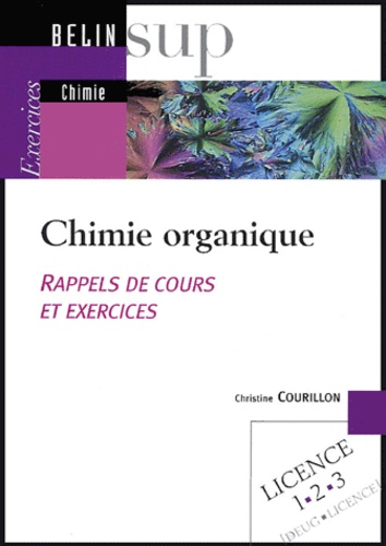 Christine Courillon - Chimie organique - Rappels de cours et exercices.