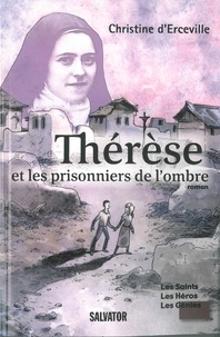 Christine d' Erceville - Thérèse et les prisonniers de l'ombre.